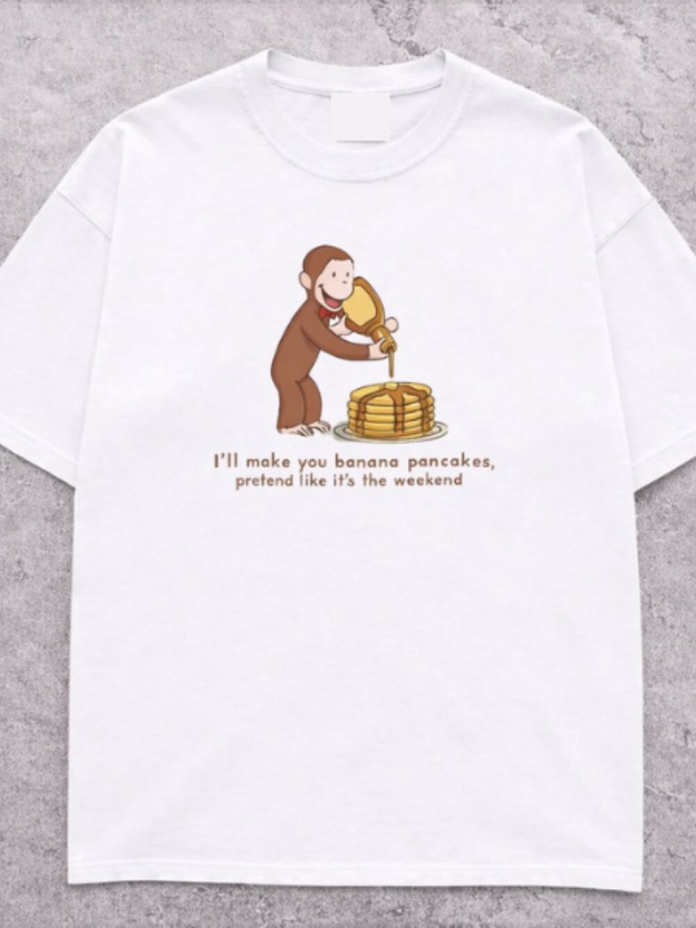Curious Monkey Pouring Syrup I'll make you banana pancakes T-shirt